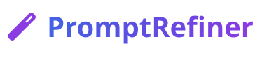 Prompt Refiner